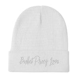 Bullet Proof Love (White Text) Embroidered Beanie